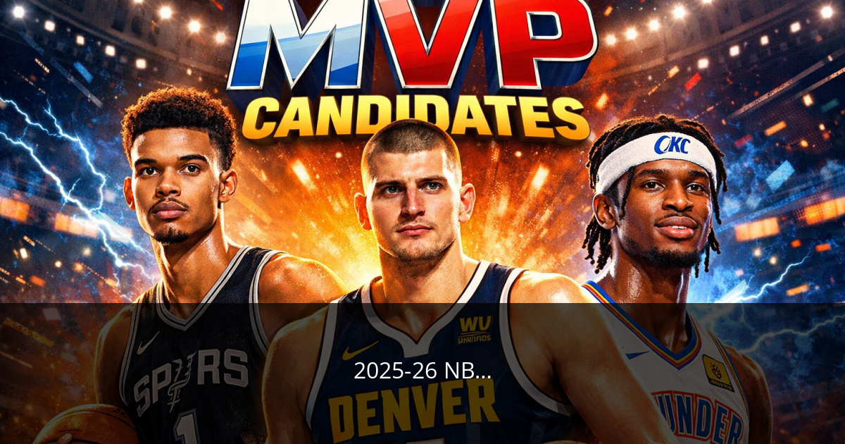 2025-26 NBA MVP Prediction: Why Victor Wembanyama Has the Strongest Case