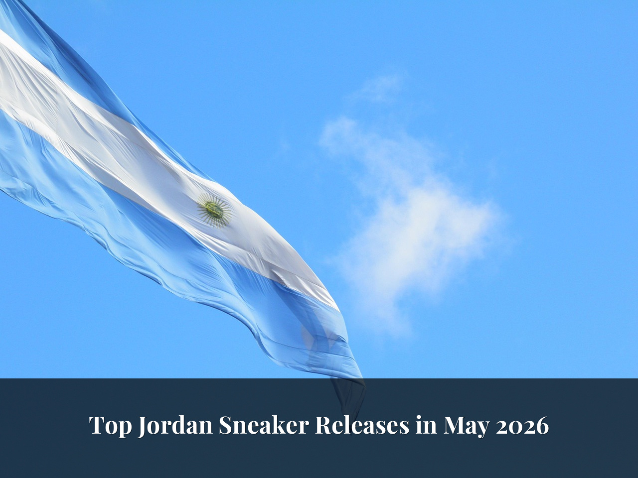 Top Jordan Sneaker Releases in May 2026