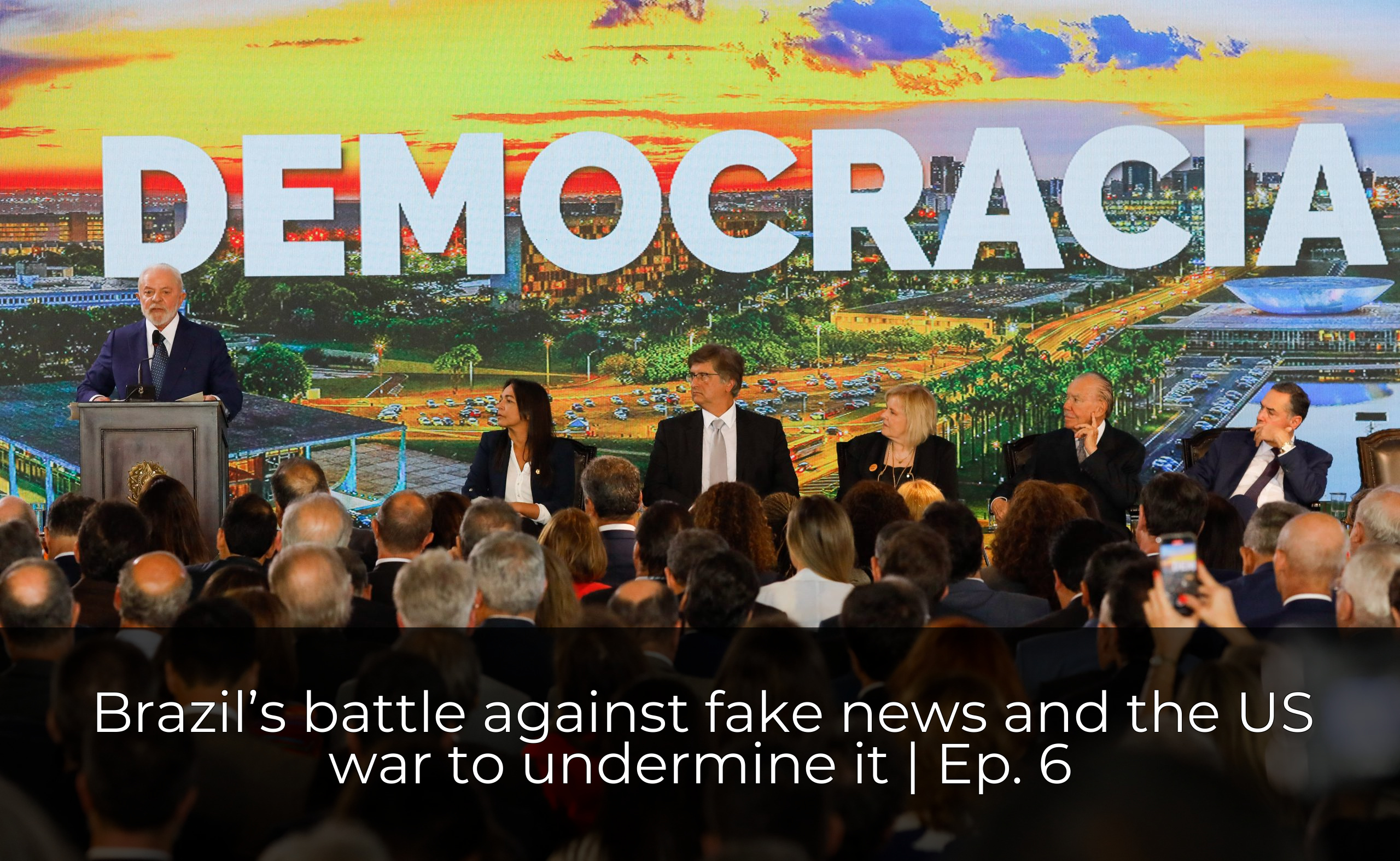 Brazil’s battle against fake news and the US war to undermine it | Ep. 6