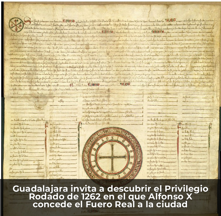 Guadalajara invita a descubrir el Privilegio Rodado de 1262 en el que Alfonso X concede el Fuero Real a la ciudad