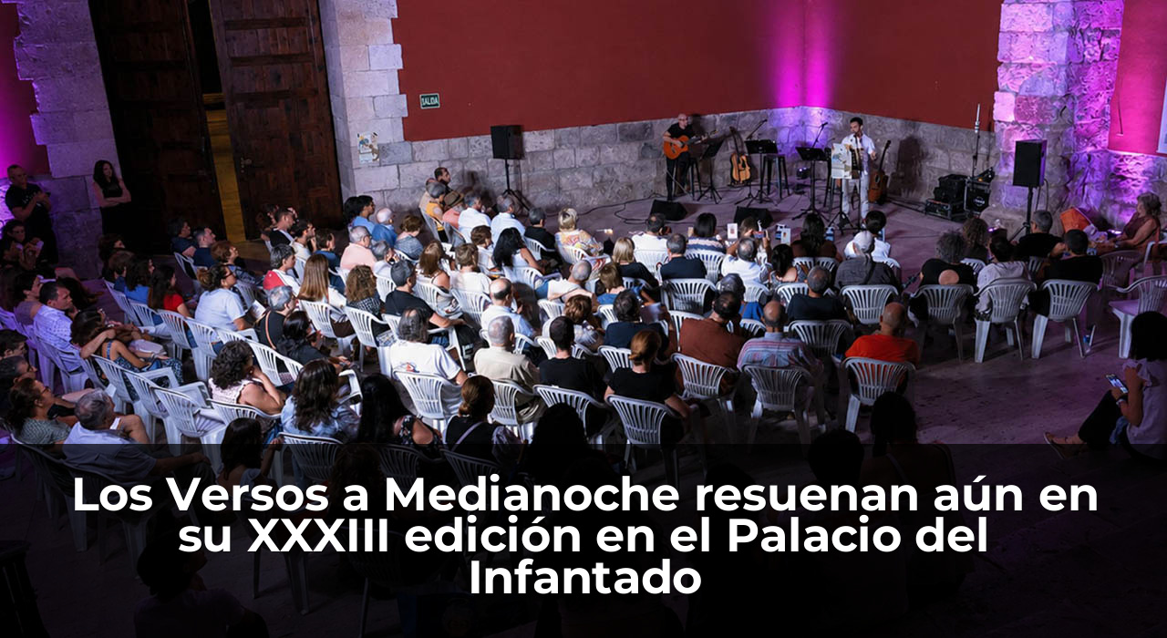 Los Versos a Medianoche resuenan aún en su XXXIII edición en el Palacio del Infantado