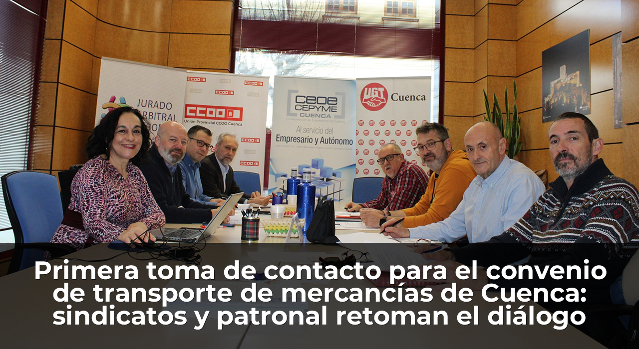 Primera toma de contacto para el convenio de transporte de mercancías de Cuenca: sindicatos y patronal retoman el diálogo